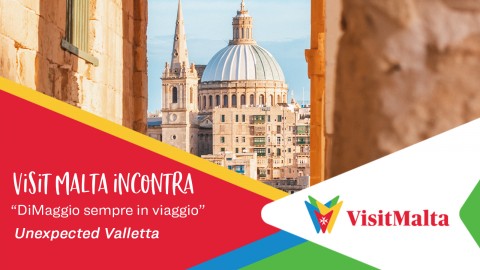 A Malta con “DiMaggio sempre in viaggio”: Unexpected Valletta